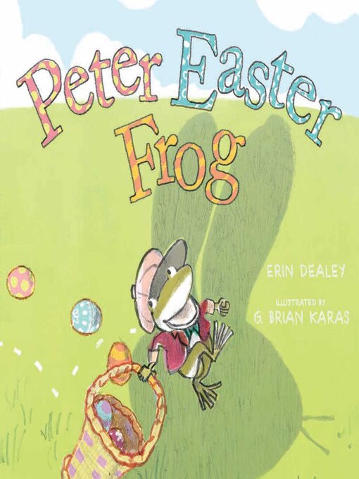 Title details for Peter Easter Frog by Erin Dealey - Wait list